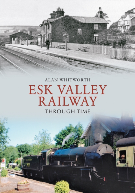 Esk Valley Railway Through Time, EPUB eBook