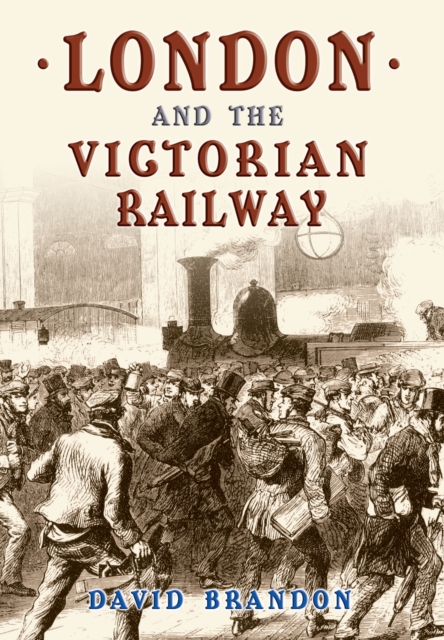London and the Victorian Railway, EPUB eBook