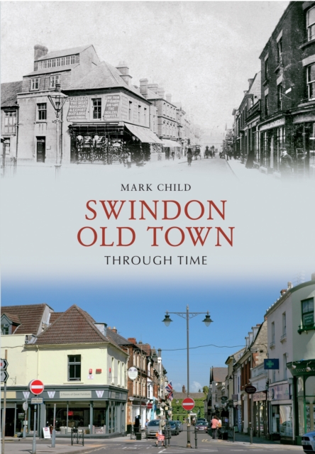 Swindon Old Town Through Time, EPUB eBook