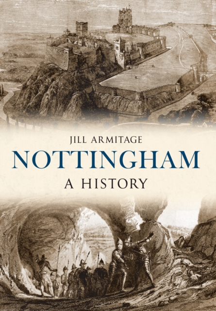 Nottingham A History, Paperback / softback Book