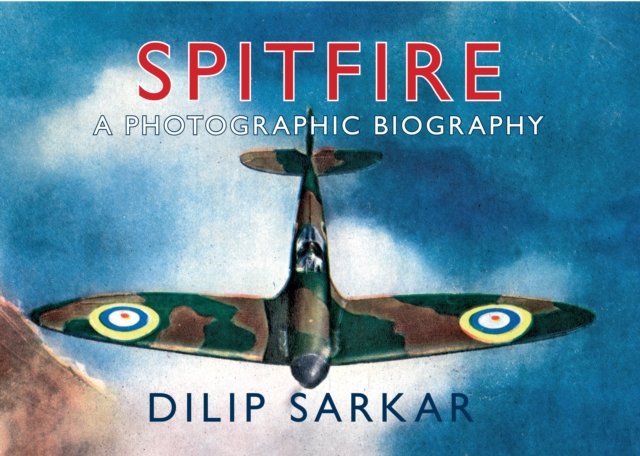 Spitfire : A Photographic Biography, EPUB eBook