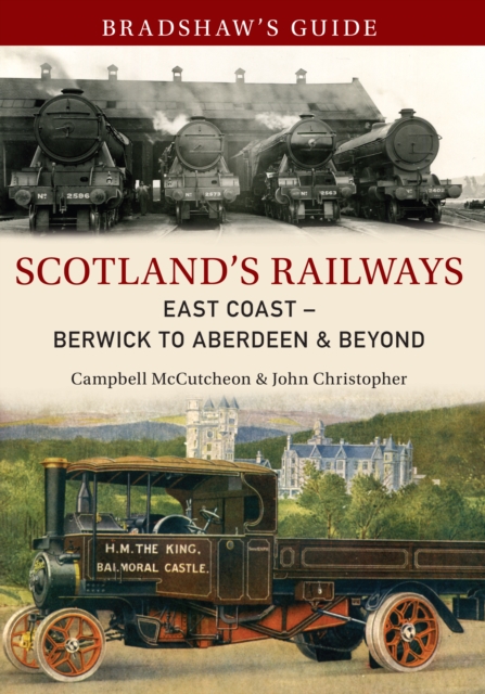 Bradshaw's Guide Scotland's Railways East Coast Berwick to Aberdeen & Beyond : Volume 6, EPUB eBook