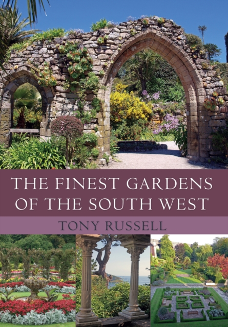 The Finest Gardens of the South West, Paperback / softback Book