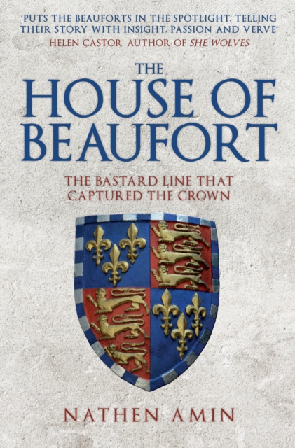 The House of Beaufort : The Bastard Line that Captured the Crown, EPUB eBook