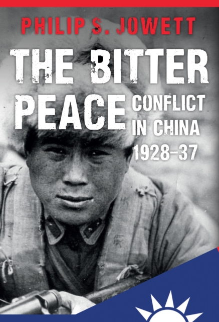 The Bitter Peace : Conflict in China 1928-37, EPUB eBook