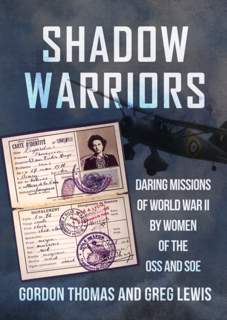 Shadow Warriors : Daring Missions of World War II by Women of the OSS and SOE, EPUB eBook
