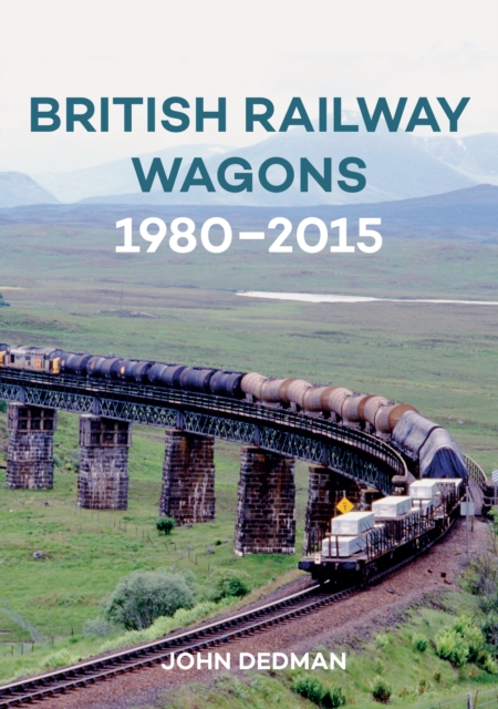 British Railway Wagons 1980-2015, Paperback / softback Book