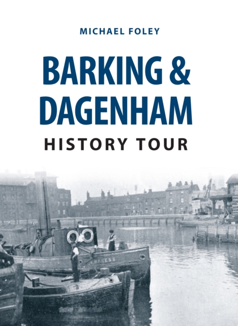 Barking & Dagenham History Tour, Paperback / softback Book