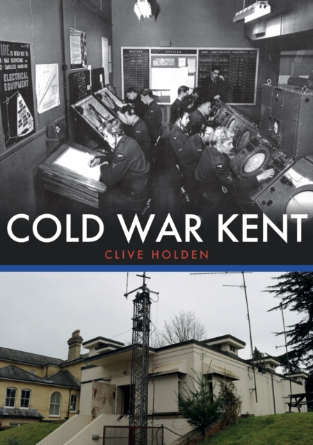 Cold War Kent, Paperback / softback Book