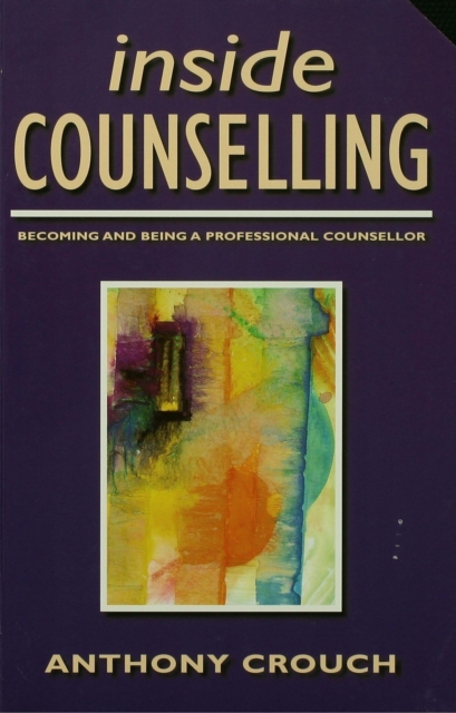 Inside Counselling : Becoming and Being a Professional Counsellor, EPUB eBook