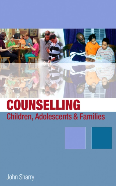 Counselling Children, Adolescents and Families : A Strengths-Based Approach, EPUB eBook