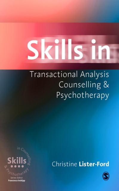 Skills in Transactional Analysis Counselling & Psychotherapy, EPUB eBook