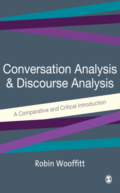 Conversation Analysis and Discourse Analysis : A Comparative and Critical Introduction, EPUB eBook