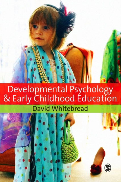 Developmental Psychology and Early Childhood Education : A Guide for Students and Practitioners, PDF eBook