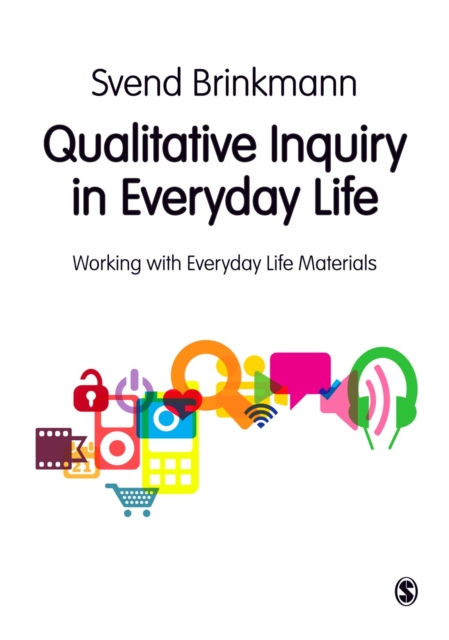 Qualitative Inquiry in Everyday Life : Working with Everyday Life Materials, PDF eBook