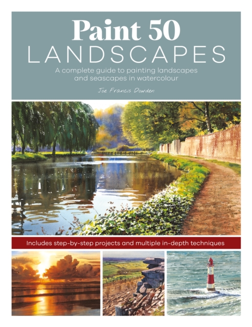 Paint 50 Landscapes : A complete guide to painting landscapes and seascapes in watercolour, EPUB eBook