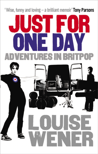 Just For One Day : Adventures in Britpop, EPUB eBook