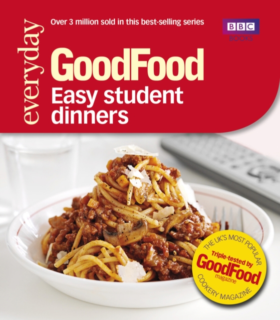 Good Food: Easy Student Dinners : Triple-tested Recipes, EPUB eBook
