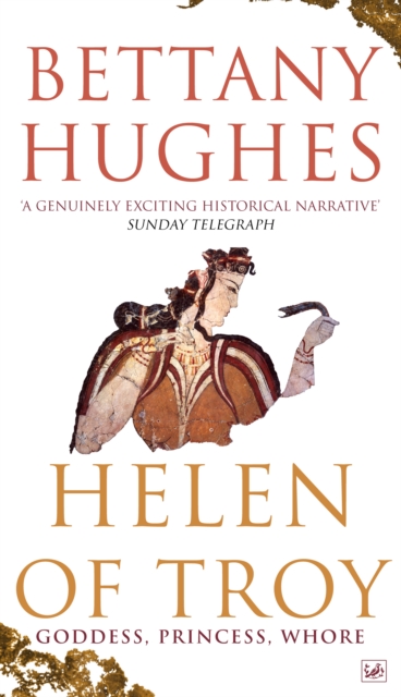 Helen Of Troy : Goddess, Princess, Whore, EPUB eBook