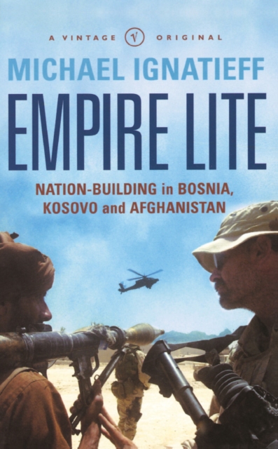 Empire Lite : Nation-Building in Bosnia, Kosovo and Afghanistan, EPUB eBook