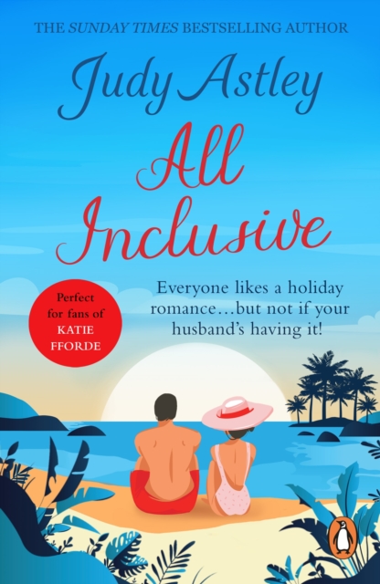 All Inclusive : an unputdownable and unforgettable laugh-out-loud read from bestselling author Judy Astley, EPUB eBook
