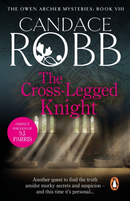 The Cross Legged Knight : (The Owen Archer Mysteries: book VIII): a mesmerising Medieval mystery full of twists and turns that will keep you turning the pages, EPUB eBook