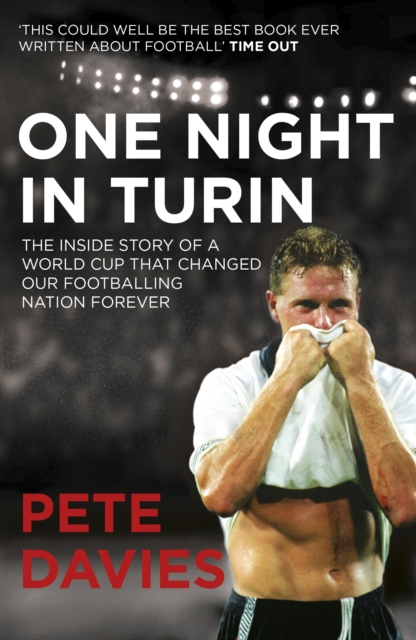 One Night in Turin : The Inside Story of a World Cup that Changed our Footballing Nation Forever, EPUB eBook