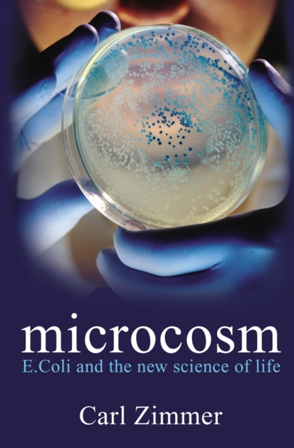 Microcosm : E-coli and The New Science of Life, EPUB eBook