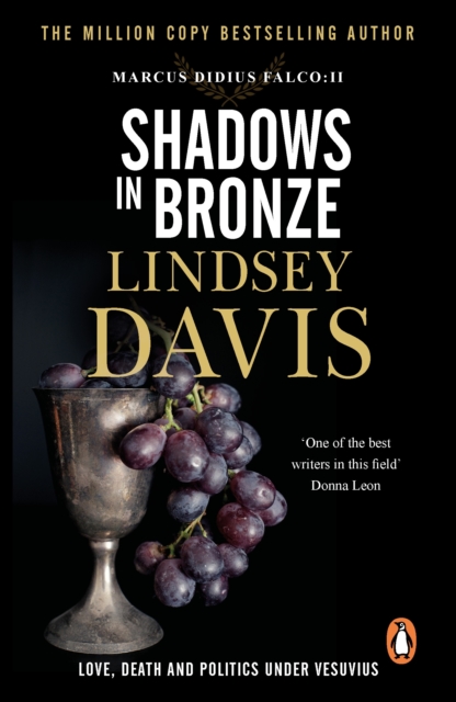 Shadows In Bronze : (Marco Didius Falco: book II): all is fair in love and war in this superb historical mystery from bestselling author Lindsey Davis, EPUB eBook