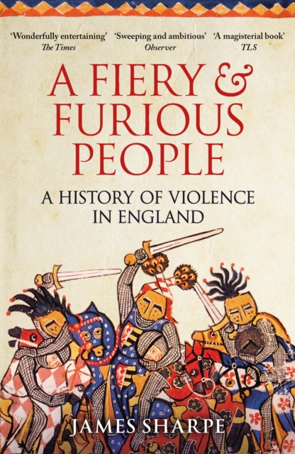 A Fiery & Furious People : A History of Violence in England, EPUB eBook