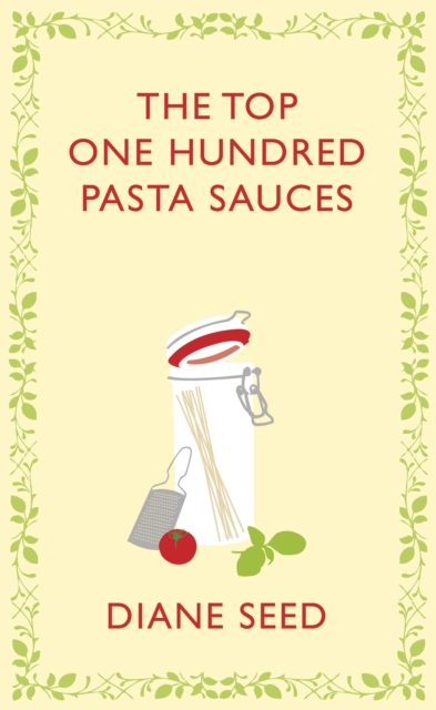 The Top One Hundred Pasta Sauces, EPUB eBook