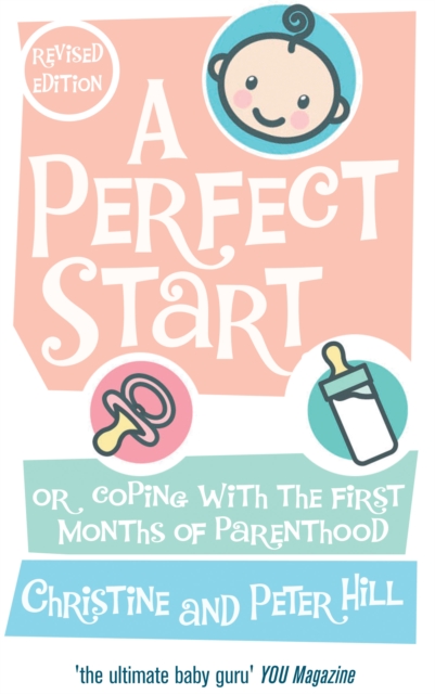 A Perfect Start : Or coping with the first months of parenthood, EPUB eBook