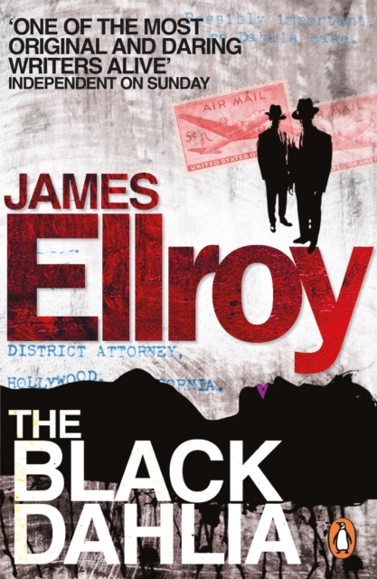 The Black Dahlia : The first book in the classic L.A. Quartet crime series, EPUB eBook