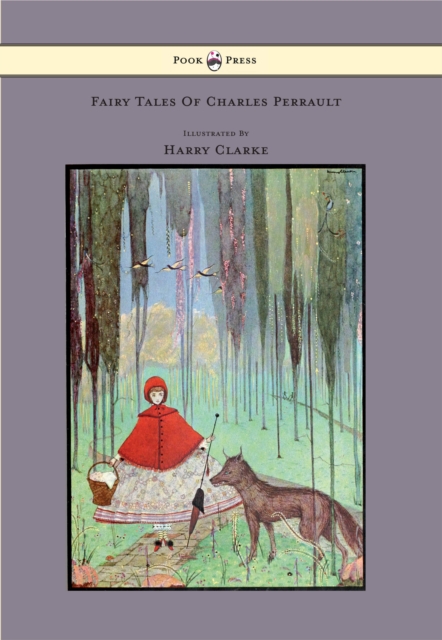 Fairy Tales of Charles Perrault - Illustrated by Harry Clarke, EPUB eBook