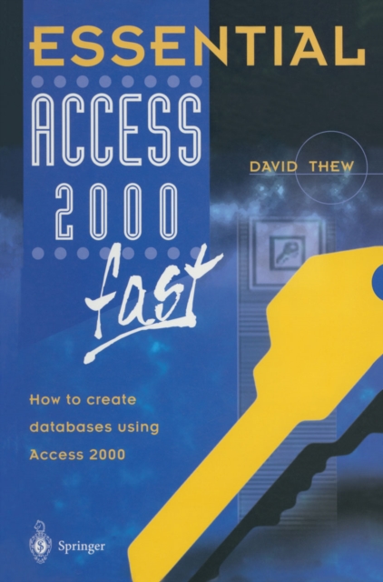 Essential Access 2000 fast : How to create databases using Access 2000, PDF eBook