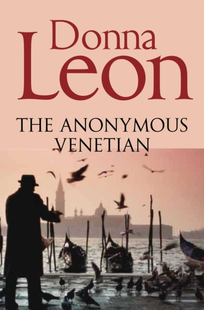 The Anonymous Venetian : The Atmospheric Murder Mystery Set in Venice, Paperback / softback Book
