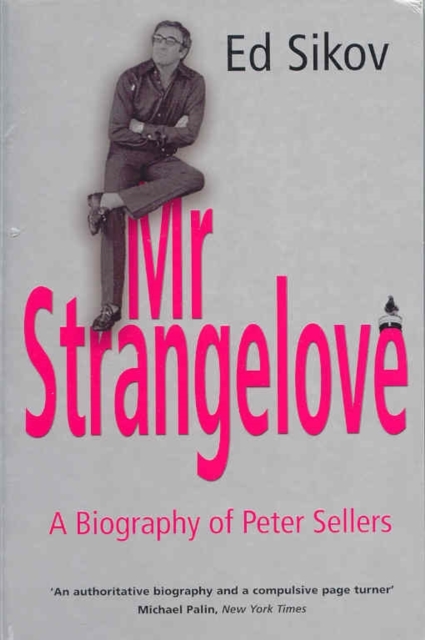 Mr Strangelove : A Biography of Peter Sellers, EPUB eBook