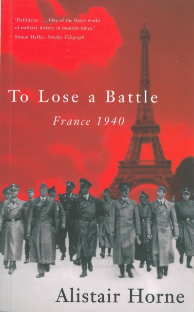 To Lose A Battle : France 1940, EPUB eBook