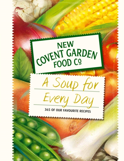 Soup for Every Day : 365 of Our Favourite Recipes, EPUB eBook