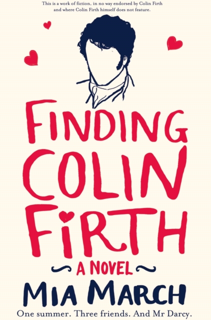 Finding Colin Firth : One Summer. Three Women. And Mr Darcy., EPUB eBook