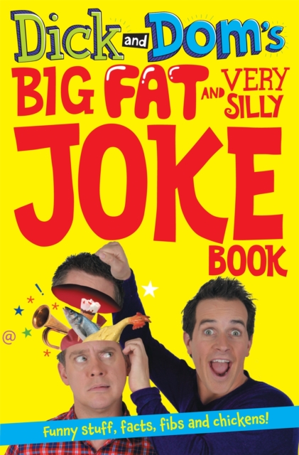 Dick and Dom's Big Fat and Very Silly Joke Book, Paperback / softback Book