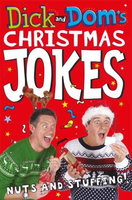 Dick and Dom’s Christmas Jokes, Nuts and Stuffing!, Paperback / softback Book
