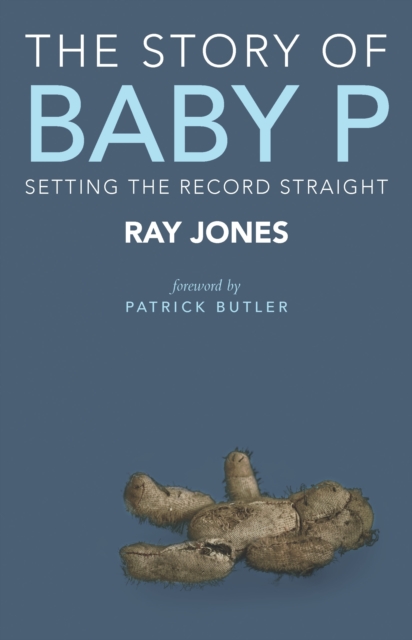 The Story of Baby P : Setting the Record Straight, Paperback / softback Book