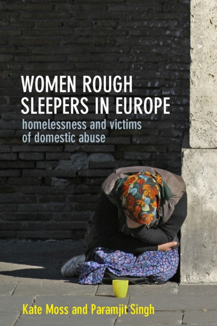 Women rough sleepers in Europe : Homelessness and victims of domestic abuse, PDF eBook