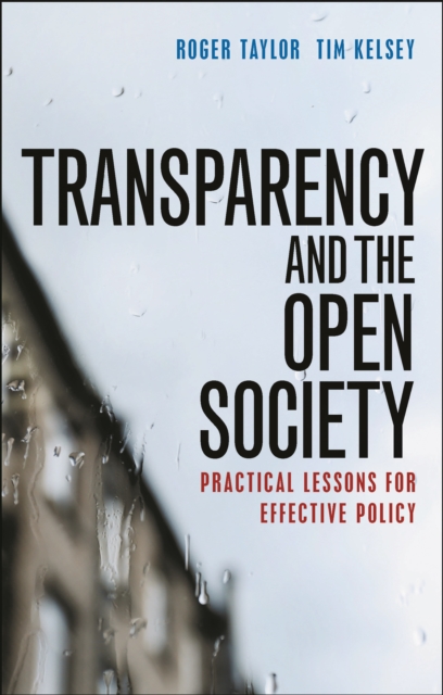 Transparency and the open society : Practical lessons for effective policy, PDF eBook