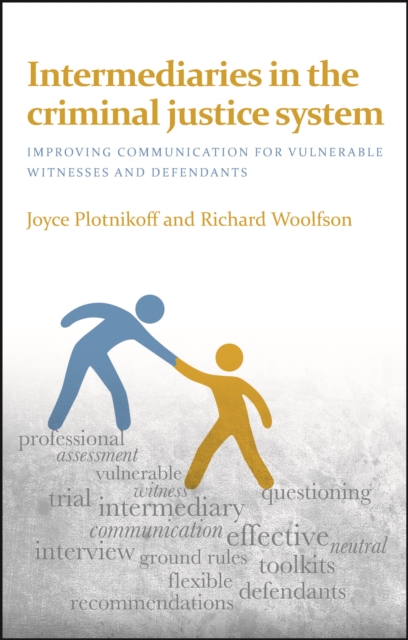 Intermediaries in the criminal justice system : Improving communication for vulnerable witnesses and defendants, PDF eBook