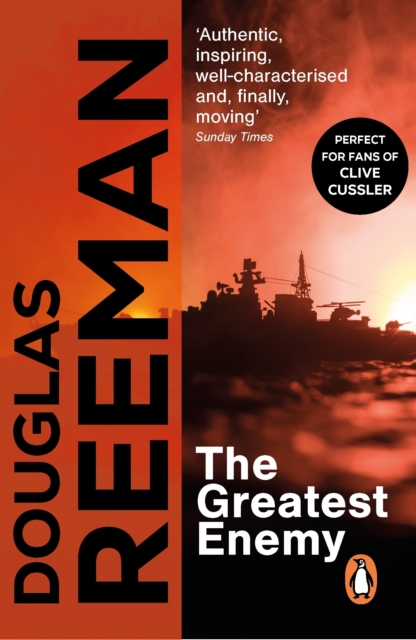 The Greatest Enemy : an all-guns-blazing tale of naval warfare from Douglas Reeman, the all-time bestselling master storyteller of the sea, EPUB eBook