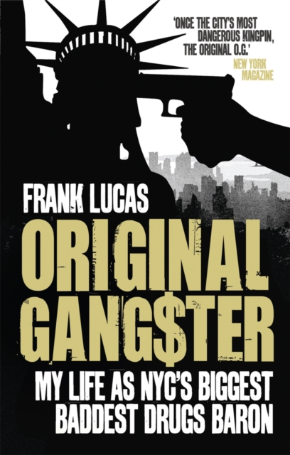 Original Gangster : My Life as NYC's Biggest Baddest Drugs Baron, EPUB eBook