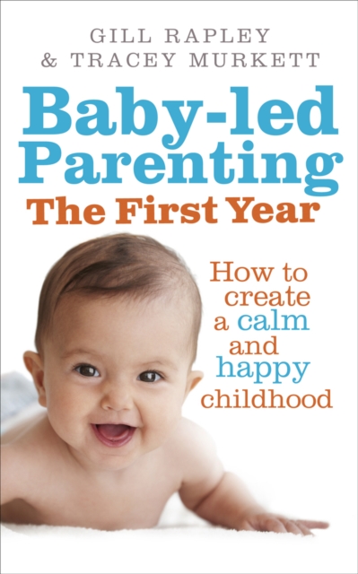 Baby-led Parenting : The easy way to nurture, understand and connect with your baby, EPUB eBook