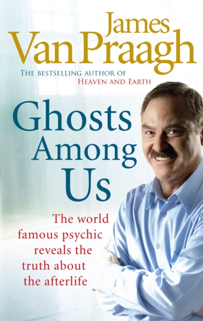 Ghosts Among Us : Uncovering the Truth About the Other Side, EPUB eBook